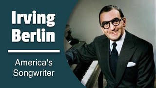 The Story of Irving Berlin: Americas Songwriter