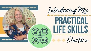 Introducing My Practical Life Skills Elective!