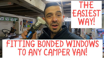 FITTING BONDED WINDOWS TO ANY CAMPERVAN | sprinter vw transit Nissan nv200 using an air nibbler