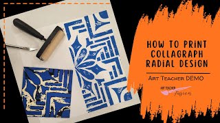 Radial Design Collagraph Prints, Printmaking High School Art Lesson, Organic Geometric Shapes