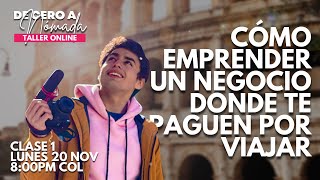 COMO EMPRENDER UN NEGOCIO DONDE TE PAGUEN POR VIAJAR