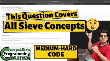 All Sieve Concepts in ONE Medium Hard Question | Code | CP Course | EP 64.2
