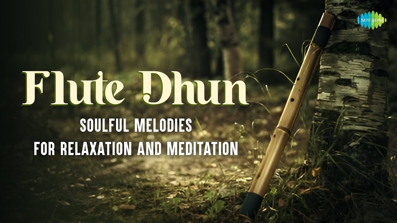 Flute Dhun Soulful Melodies For Relaxation And Meditation Indian