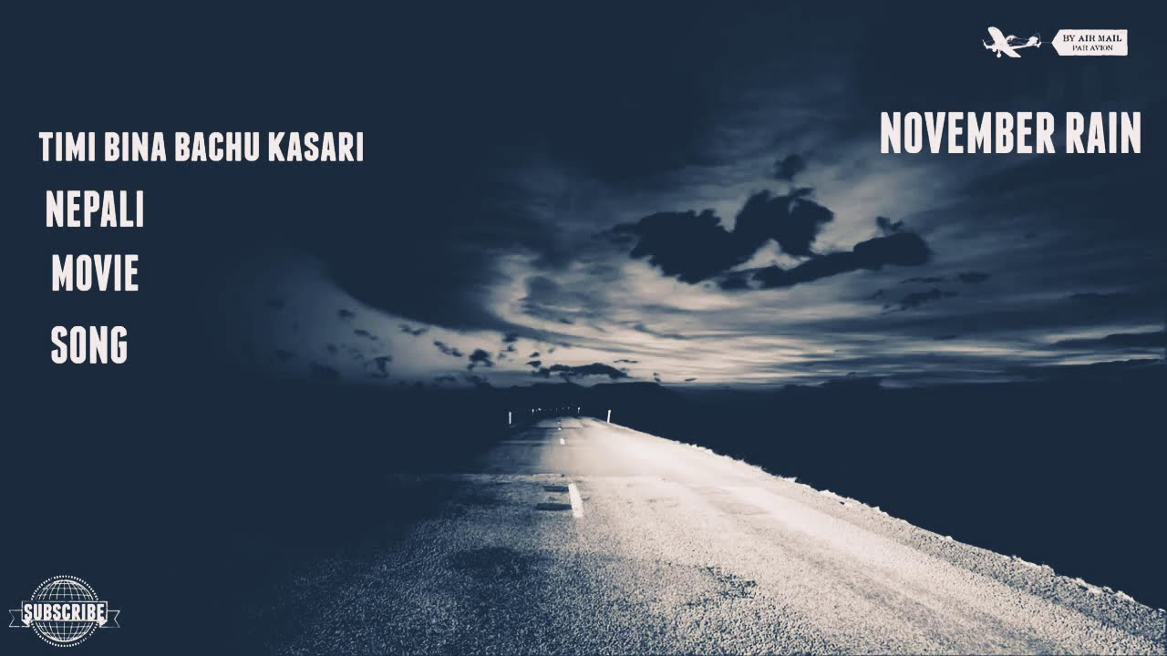 Timi Bina Bachu Kasari Nepali Song From November Rain YouTube timi-bina-bachu-kasari-nepali-song-from-november-rain-youtube