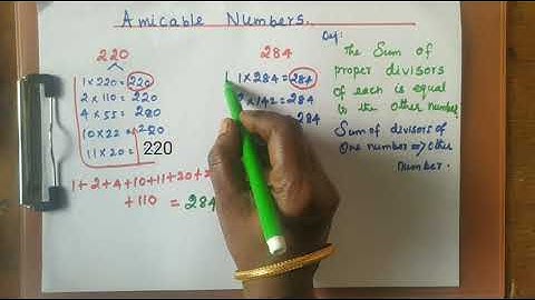 AMICABLE NUMBERS- AMAZING NUMBERS 220 AND 284.