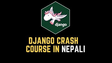 Django Crash Course in Nepali | Django for Beginners