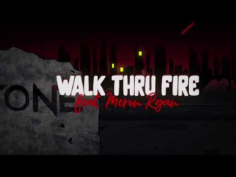 Walk Thru Fire (feat. Meron Ryan)