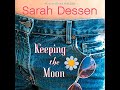 Keeping the Moon by Sarah Dessen | Full Audiobook