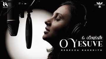 "O Yesuve" Official Video | Kannada Gospel Song 2022 - Rakshith Ashirvad Projects