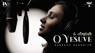 Video thumbnail of "KANNADA GOSPEL SONG 2022 | "O YESUVE" OFFICIAL VIDEO | RAKSHITH ASHIRVAD PROJECTS"