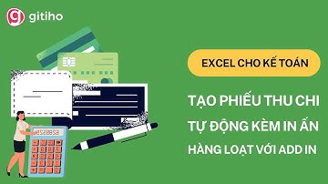 Hướng dẫn tạo phiếu thu chi tự động trong Excel cho kế toán có kèm in ấn hàng loạt