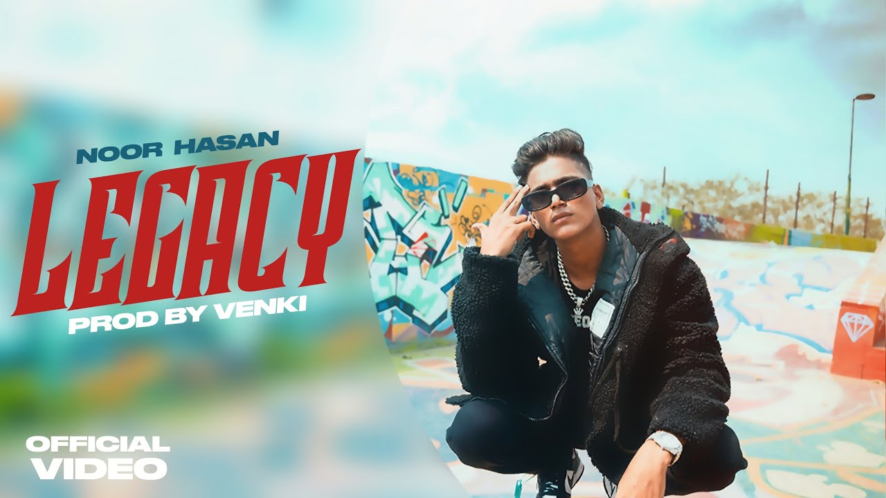 Legacy   Noor Hasan  Official Music Video  Prod By VENKI