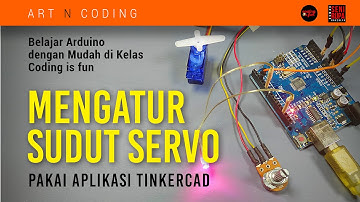 Belajar Mudah Arduino Pakai Tinkercad: Mengatur Sudut Servo