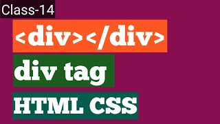 Div Tag in HTML Tutorial | HTML CSS | Class-14
