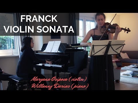 César Franck: Sonata in A major for Violin and Piano (Maryana Osipova, Willanny Darias)