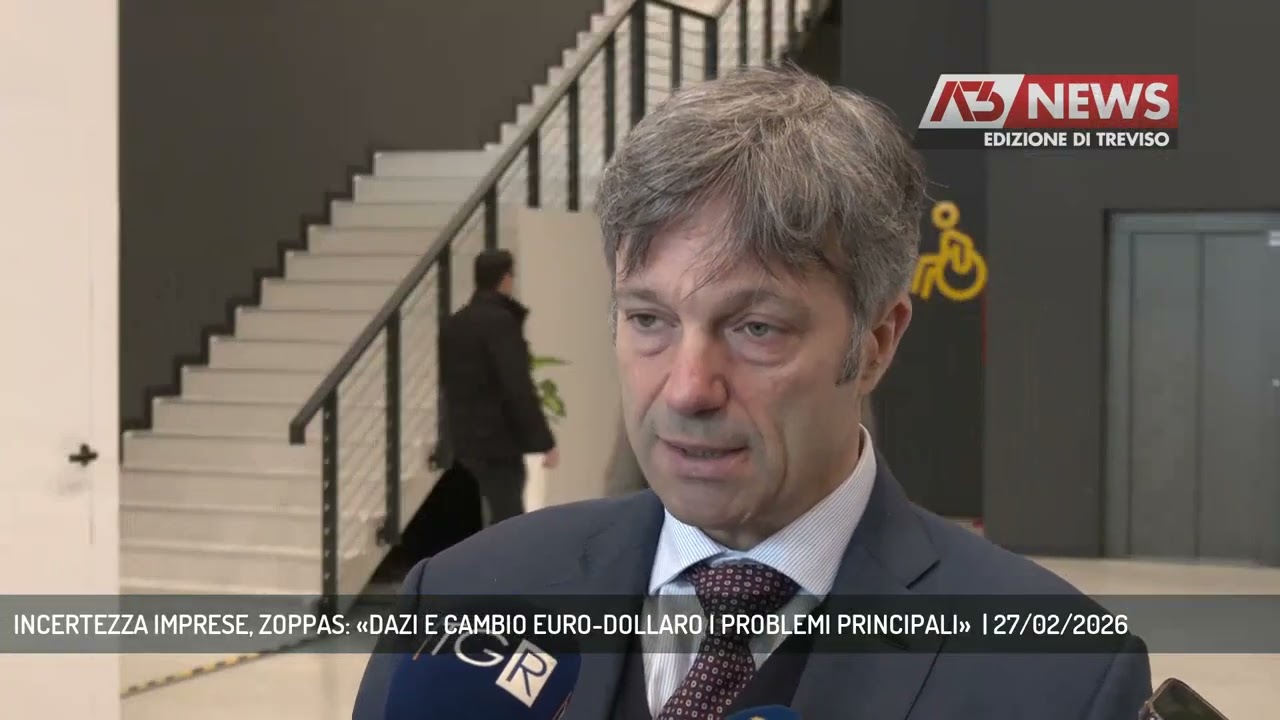 INCERTEZZA IMPRESE, ZOPPAS: «DAZI E CAMBIO EURO-DOLLARO I PROBLEMI PRINCIPALI»  | 27/02/2026