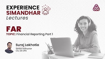 CPA FAR I Financial Reporting Part 1 | Experience Simandhar