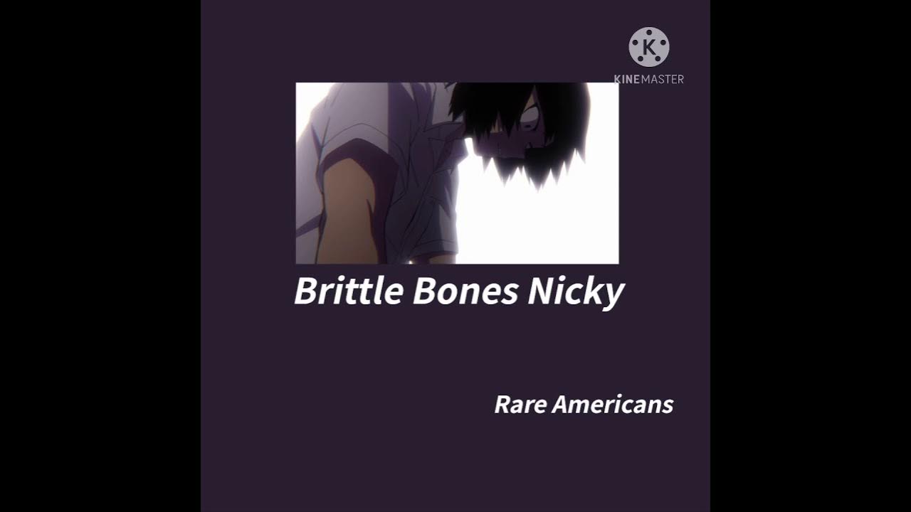 Brittle Bones Nicky {Slowed + Reverb} YouTube