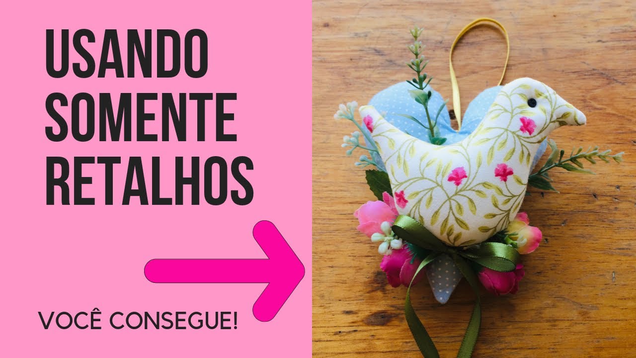 Artesanato usando retalhos de tecido - enfeite de  passarinho