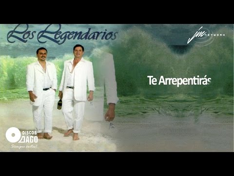 Los Legendarios - Te Arrepentirás [Audio Oficial]
