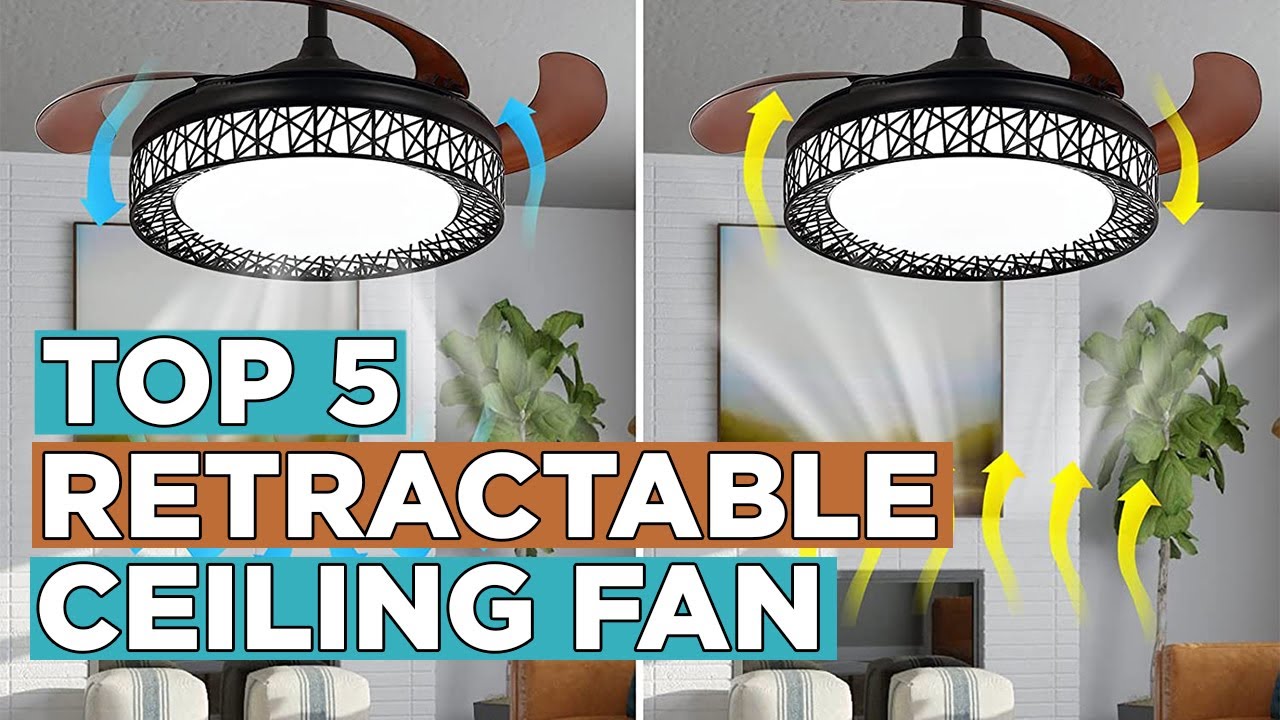 Top 5 Best Retractable Ceiling Fan 2022