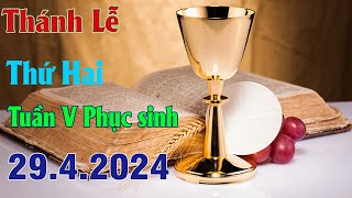 Thánh lễ Trực Tuyến Hôm Nay | Thứ Hai Tuần V Phục Sinh | 29/ 4 / 2024