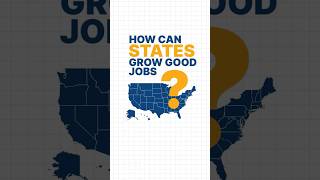How states can grow good jobs