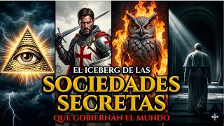 El Iceberg de las SOCIEDADES SECRETAS que GOBIERNAN el Mundo 💀 Explicado