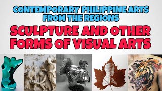 SCULPTURE AND OTHER FORMS OF VISUAL ARTS | Contemporary Philippine Arts from the Regions