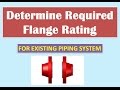 How to Select  Required Flange Rating Class as per ASME B16.5