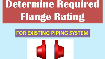 How to Select  Required Flange Rating Class as per ASME B16.5
