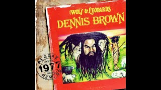 Dennis Brown - Wolf \u0026 Leopards