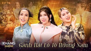 EP 78 | Lô Tô Hương Nam: “Em muốn vui vẻ giải quyết tin đồn xích mích với Lô Tô Sài Gòn Tân Thời”