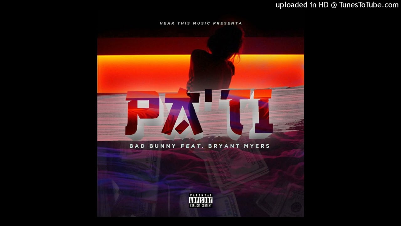 Bad Bunny Ft. Bryant Myers - Pa' Ti (HQ Audio)