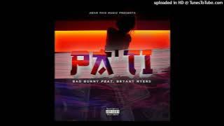 Bad Bunny Ft. Bryant Myers - Pa' Ti (HQ Audio)
