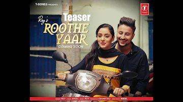 Roy- Roothe Yaar (Song Teaser) | Roy | Sheel | Latest Punjabi Song 2017 | Biggest Romantic Hit