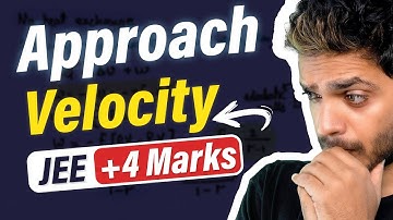 Approach Velocity with PYQs #jee #neet Vikrant Kirar