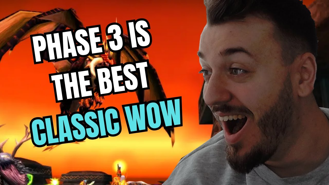 PHASE 3 is LITTERALLY the BEST PHASE in CLASSIC WOW