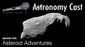 Astronomy Cast 351: Asteroid Adventures