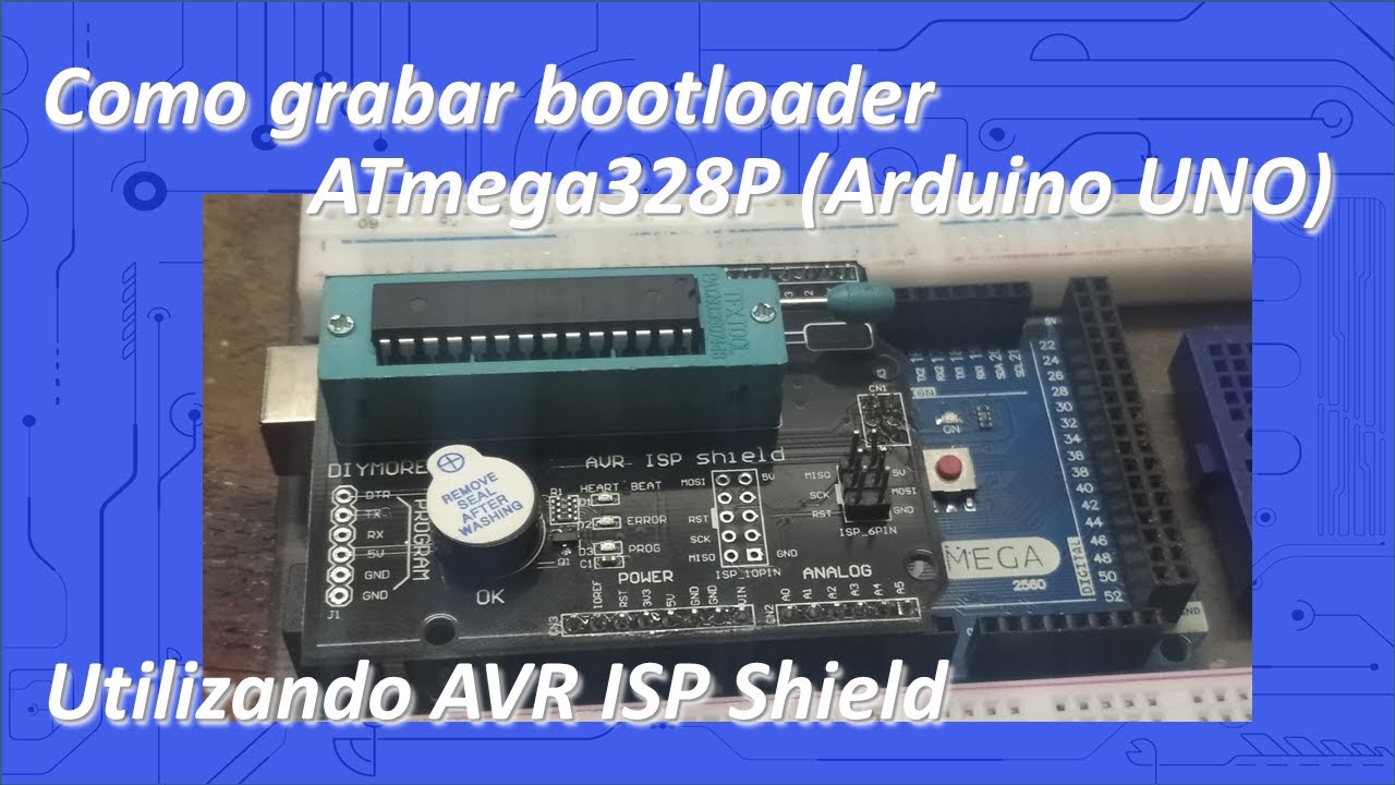 Como grabar bootloader de ATmega328P (Arduino UNO) utilizando AVR ISP ...