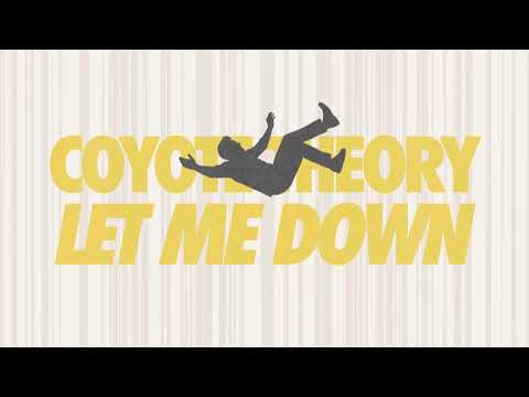 Putar Let Me Down - Coyote Theory