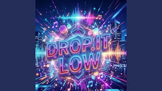 Download Lagu Drop It Low Download Lagu Drop It Low