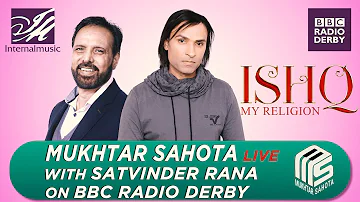 Mukhtar Sahota LIVE with Satvinder Rana on BBC Radio Derby | ISHQ My Religion | Punjabi Movie | 2019