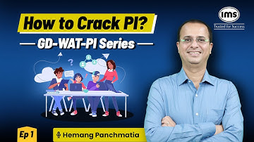 Ep1 - How to prepare for MBA Personal Interview? GD-WAT-PI Series by IMS | Hemang Panchmatia