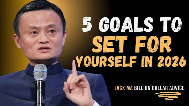 5 Goals You Must Set in 2026 | Jack Ma Motivational Speech That Will Change Your Life