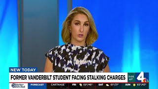 Former Vanderbilt student facing stalking charges