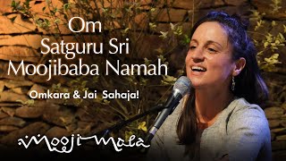 Omkara & Jai Sahaja! – Om Satguru Sri Moojibaba Namah chords