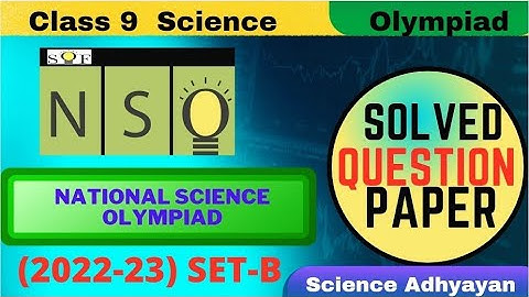 Class 9 Science Olympiad Questions (2022-23)| SET-B| Answer Keys | NSO | Science Olympiad Questions