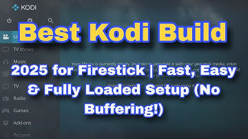 🔥 Best Kodi Build 2025 for Firestick | Fast, Easy & Fully Loaded Setup (No Buffering!)