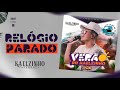 Relogio Parado - Kaelzinho Ferraz - Cd Verão 2k20